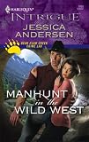 Manhunt In The Wild West (Harlequin Intrigue Series)