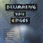Blurring the Edges