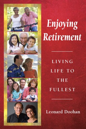 Enjoying Retirement: Living Life to the Fullest