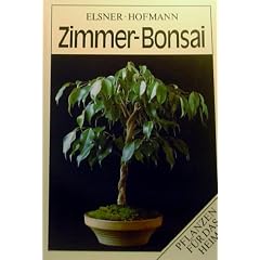 Zimmer-Bonsai. Pflanzen f�r das Heim