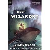 Deep Wizardry (The Young Wizards Series, Book 2)