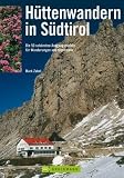 H&uuml;ttenwandern in S&uuml;dtirol: Die 55 sch&ouml;nsten Ziele vom Vinschgau bis zum Pustertal - Mark Zahel