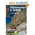 H�ttenwandern in S�dtirol: Die 55 sch�nsten Ziele vom Vinschgau bis zum Pustertal