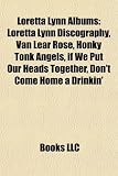 Produkt-Bild: Loretta Lynn Albums: Loretta Lynn Discography, Van Lear Rose, Honky Tonk Angels, If We Put Our Heads Together, Don't Come Home a Drinkin'