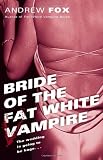 Bride of the Fat White Vampire
