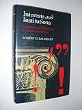 Interests and institutions : substance and structure in American politics