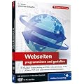 Webseiten programmieren und gestalten: Das umfassende Training