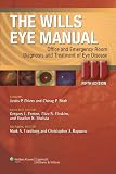 The Wills Eye Manual: Office and Emergency Room Diagnosis and Treatment of Eye Disease (Rhee, The Wills Eye Manual) Reviews