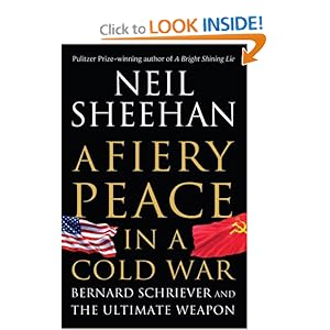 A Fiery Peace in a Cold War - Neil Sheehan