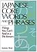 Japanese Core Words and Phrases: Things You Can't Find in a Dictionary