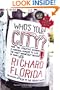 Who's Your City?: How the Creative Economy Is Making Where to Live the Most Important Decision of Your Life