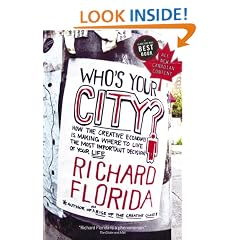 Who's Your City?: How the Creative Economy Is Making Where to Live the Most Important Decision of Your Life