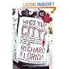 Who's Your City?: How the Creative Economy Is Making Where to Live the Most Important Decision of Your Life