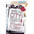 Who's Your City?: How the Creative Economy Is Making Where to Live the Most Important Decision of Your Life