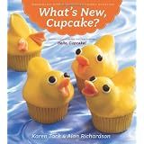 What's New, Cupcake?: Ingeniously Simple Designs for Every Occasion ~ Alan Richardson