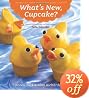 What's New, Cupcake?: Ingeniously Simple Designs for Every Occasion