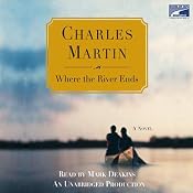 Where the River Ends | [Charles Martin]