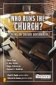 Who Runs the Church?: 4 Views on Church Government (Counterpoints: Church Life)