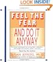 Feel the Fear and Do it Anyway