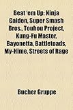 Beat 'em Up: Ninja Gaiden, Super Smash Bros., Touhou Project, Kung-Fu Master, Bayonetta, Battletoads, My-Hime, Streets of Rage-