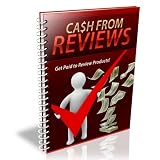 51cEB8UofxL. SL160  Cash From Reviews: Discover How To Get Paid To Review Products! Reviews