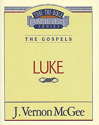 Luke: The Gospels (Luke) (Thru the Bible Book 37)