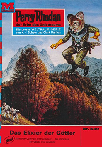 Perry Rhodan 549: Das Elixier der Götter (Heftroman): Perry Rhodan-Zyklus 