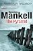 The Pyramid: Kurt Wallander: Kurt Wallander 09