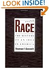 Race: The History of an Idea in America (Race and American Culture)