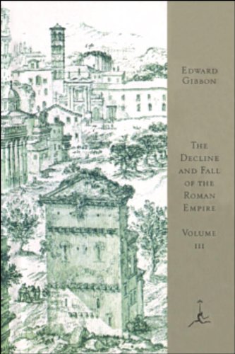 The Decline and Fall of the Roman Empire, Volume III: A.D. 1185 to the Fall of Constantinople in 1453: 003 (Modern Library)