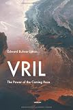 Vril: The Power of the Coming Race