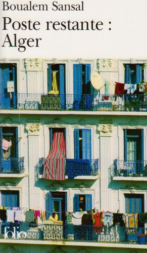 Poste restante : Alger : Lettre de colère et d'espoir à mes compatriotes