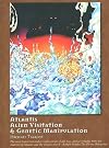 Atlantis, Alien Visitation & Genetic Manipulation