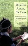 Bamboo Among the Oaks: Contemporary Writing by Hmong Americans