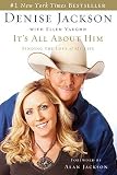 It's All about Him: Finding the Love of My Life [With Exclusive CD from Alan Jackson] [ITS ALL ABT HIM W/CD]