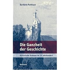 Die Ganzheit der Geschichte. Historische Romane im 19. Jahrhundert