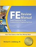 FE Review Manual: Rapid Preparation for the Fundamentals of Engineering Exam (F E Review Manual)