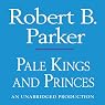 Pale Kings and Princes: A Spenser Novel