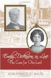 Emily Dickinson in love : the case for Otis Lord