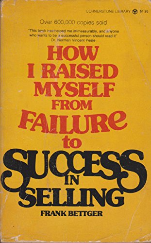 How I Raised Myself from Failure to Success in Selling