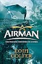 Airman. Una traición convertida en leyenda (Spanish Edition)