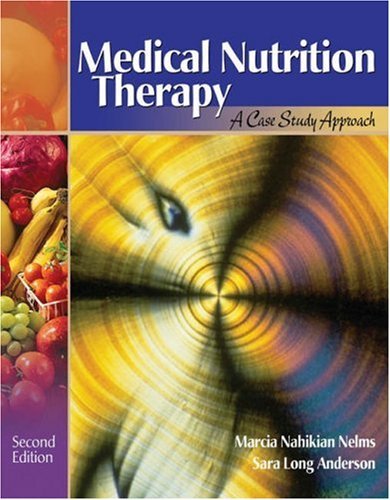 Medical Nutrition Therapy - A Case Study Approach 2nd EDITION