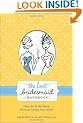 The Knot Bridesmaid Handbook: Help the Bride Shine Without Losing Your Mind