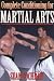 Complete Conditioning for Martial Arts (Complete Conditioning for Sports Series)