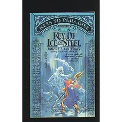 Key of Ice and Steel (Keys to Paradise, Book 3) by Robert Vardeman and Daniel Moran