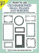 Ready-to-Use Old-Fashioned Small Frames and Borders (Dover Clip Art Ready-to-Use)