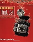 Portfolios that Sell: Professional Techniques for Presenting and Marketing Your Photographs