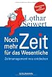 Noch mehr Zeit f�r das Wesentliche: Zeitmanagement neu entdecken