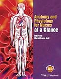 Anatomy and physiology for nurses at a glance