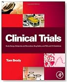 Clinical Trials: Study Design, Endpoints and Biomarkers, Drug Safety, and FDA and ICH Guidelines